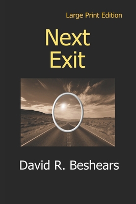 Next Exit - LPE: Large Print Edition 1947231170 Book Cover