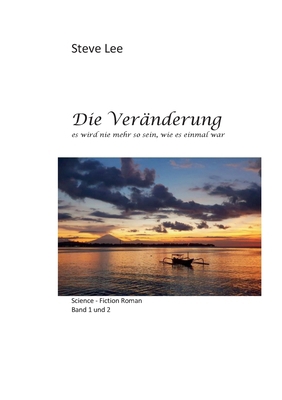 Die Veränderung: es wird nie mehr so sein, wie ... [German] 3757861817 Book Cover