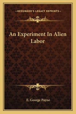 An Experiment In Alien Labor 1163254975 Book Cover