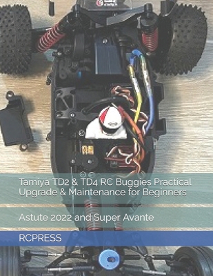 Tamiya TD2 & TD4 RC Buggies Practical Upgrade &... B0CS92JB81 Book Cover