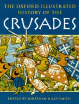 The Oxford Illustrated History of the Crusades 0192852949 Book Cover
