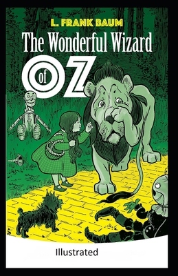 The Wonderful Wizard of Oz -Illustrated
