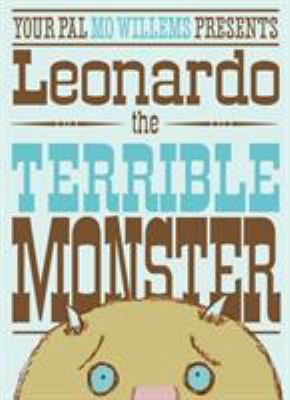 Your Pal Mo Willems Presents Leonardo the Terri... 1406312150 Book Cover