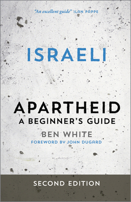 Israeli Apartheid: A Beginner's Guide 0745334636 Book Cover