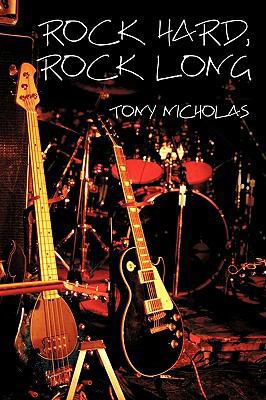Rock Hard, Rock Long 1450232310 Book Cover