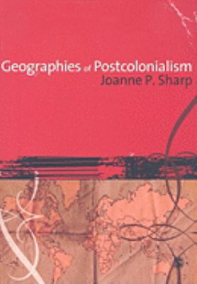 Geographies of Postcolonialism: Spaces of Power... 1412907799 Book Cover