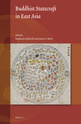 Buddhist Statecraft in East Asia 9004509615 Book Cover
