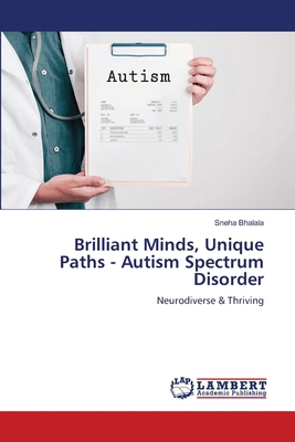 Brilliant Minds, Unique Paths - Autism Spectrum... 6208431964 Book Cover
