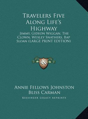 Travelers Five Along Life's Highway: Jimmy, Gid... [Large Print] 1169843123 Book Cover