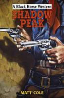 Shadow Peak (A Black Horse Western) 0719820162 Book Cover