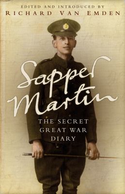 Sapper Martin: The Secret Great War Diary of Ja... 1408802678 Book Cover