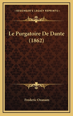 Le Purgatoire De Dante (1862) [French] 1166889459 Book Cover