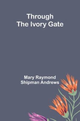 Through The Ivory Gate 9373053914 Book Cover