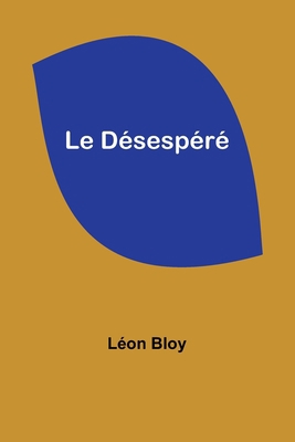 Le Désespéré 9357387382 Book Cover