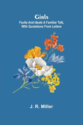 Girls: Faults and Ideals A Familiar Talk, with ... 9356011931 Book Cover