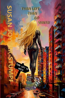 Turn Left, Then Go Write! 1300835346 Book Cover