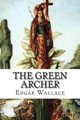The Green Archer 1502495384 Book Cover