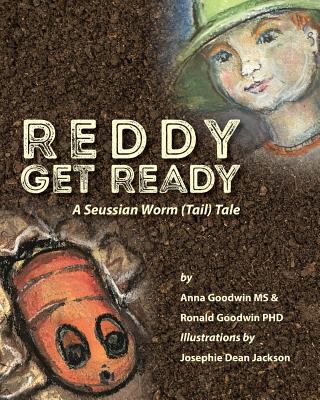 Reddy Get Ready: A Seussian Worm (Tail) Tale 1940025362 Book Cover