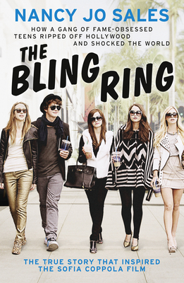 The Bling Ring: How a Gang of Fame-obsessed Tee... 0007518226 Book Cover