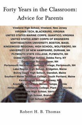 Forty Years in the Classroom: Advice for Parents 0595363210 Book Cover