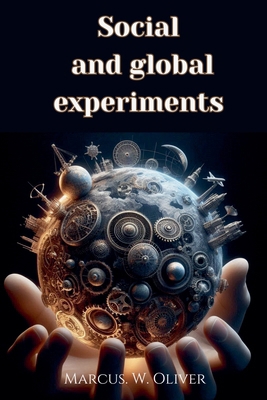Social and Global Experiments B0DLHVK7K5 Book Cover