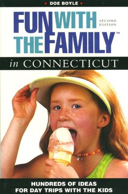 Fun with the Family in Connecticut (Fun with th... 076270103X Book Cover