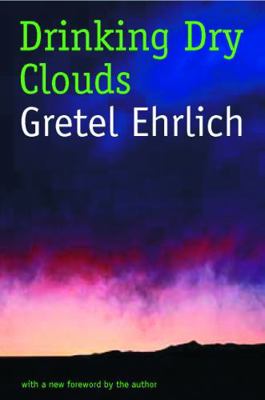 Drinking Dry Clouds: Stories from Wyoming 0803267541 Book Cover