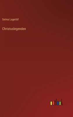 Christuslegenden [German] 3368409298 Book Cover