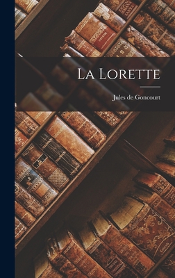 La Lorette [French] 1017960747 Book Cover