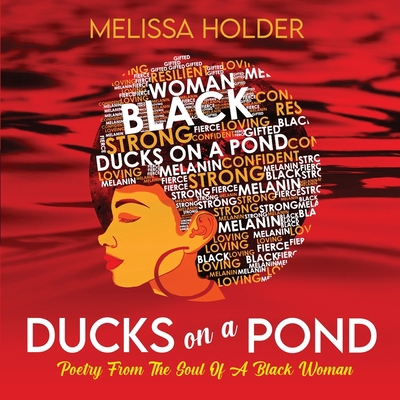 Ducks on a Pond: Poetry from the Soul of a Blac... 1953156150 Book Cover