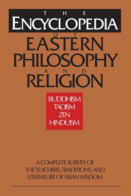 The Encyclopedia of Eastern Philosophy and Reli... 0877739803 Book Cover