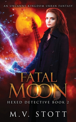 Fatal Moon: An Uncanny Kingdom Urban Fantasy 1717302319 Book Cover