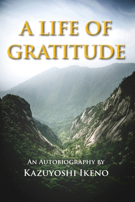 A Life of Gratitude: An Autobiography            Book Cover