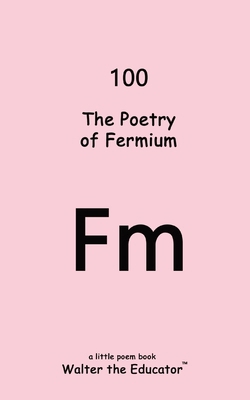 The Poetry of Fermium            Book Cover