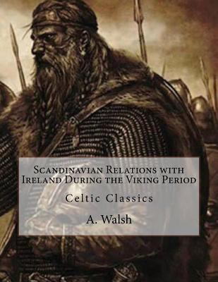 Scandinavian Relations with Ireland During the ... 1533225834 Book Cover