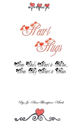 Heart Hugs: from God's Heart to Mine... from My... 1098068017 Book Cover