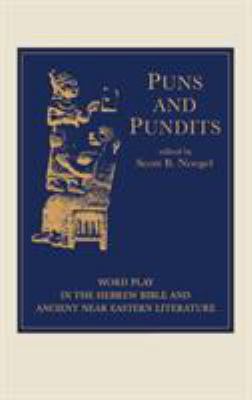 Puns and Pundits: Word Play in the Hebrew Bible... 1883053498 Book Cover