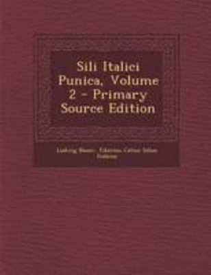 Sili Italici Punica, Volume 2 - Primary Source ... [Latin] 1295127016 Book Cover