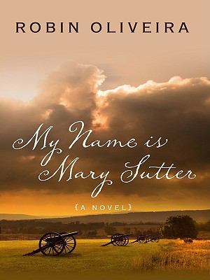 My Name Is Mary Sutter [Large Print] 1410426386 Book Cover