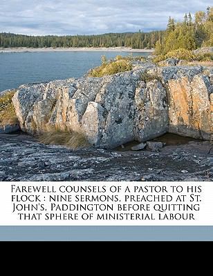 Farewell Counsels of a Pastor to His Flock: Nin... 1177442493 Book Cover