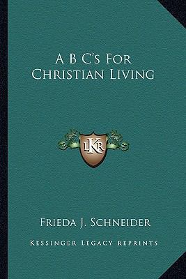 A B C's For Christian Living 1163189502 Book Cover