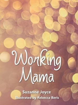 Working Mama 1480831484 Book Cover