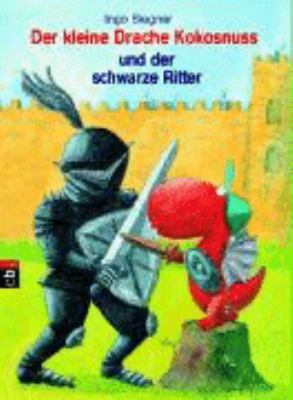 Der kleine Drache Kokosnuss und der schwarze Ri... [German] 3570128083 Book Cover