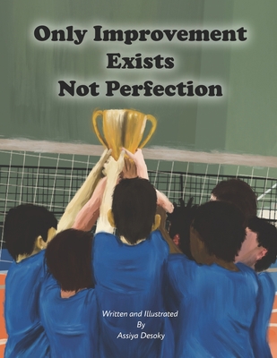 Only Improvement Exists Not Perfection 1738913902 Book Cover