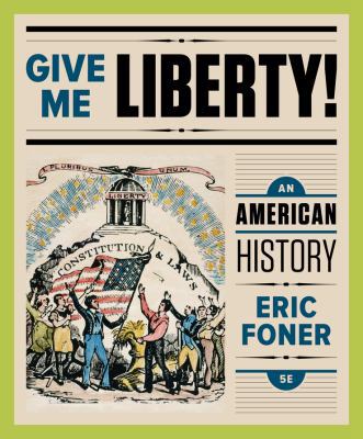 Give Me Liberty!: An American History 039328316X Book Cover