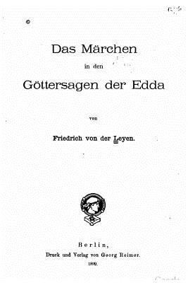 Das Märchen in den Göttersagen der Edda [German] 153367132X Book Cover