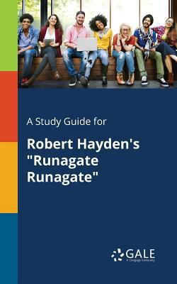 A Study Guide for Robert Hayden's "Runagate Run... 1375387316 Book Cover