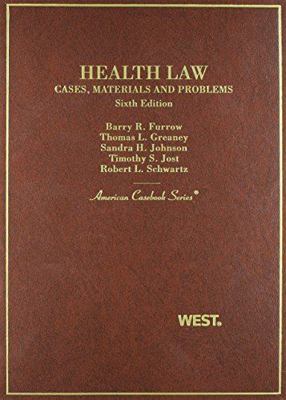 Health law: Cases, materials, and problems (Ame... 0314358722 Book Cover