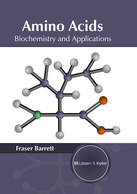 Amino Acids: Biochemistry and Applications 1635490243 Book Cover