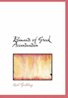 Elements of Greek Accentuation [Large Print] 0559017065 Book Cover